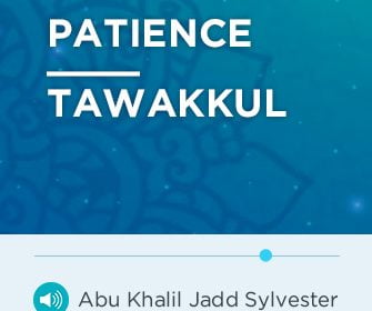 Patience & Tawakkul