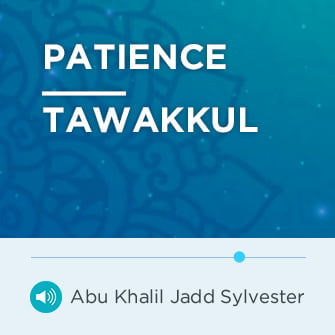 Patience & Tawakkul