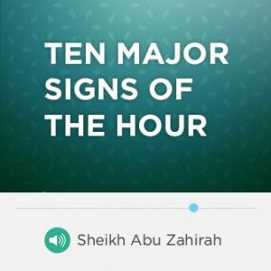 Ten Major Signs of the Hour